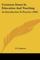 Common Sense In Education And Teaching: An Introduction To Practice 1120180023 Book Cover