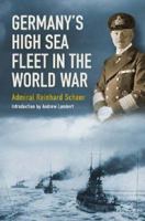 GERMANY'S HIGH SEAS FLEET IN THE WORLD WAR 099276484X Book Cover