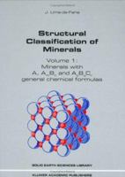 Structural Classification of Minerals: Volume I: Minerals with A, Am Bn and Apbqcr General Chemical Formulas