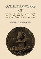 Collected Works of Erasmus Volume 36: Adages IV III 1 to V II 51 1487520751 Book Cover
