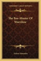 The Bee-Master of Warrilow Illustrated 1016527543 Book Cover