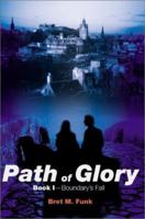 Path of Glory: Boundary's Fall, Book I 059515395X Book Cover