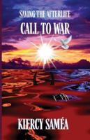 Saving the Afterlife: Call to War B0FYTK1BFG Book Cover