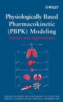 Physiologically Based Pharmacokinetic Modeling : Science and Applications 0471478148 Book Cover