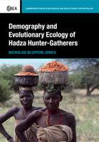 Demography and Evolutionary Ecology of Hadza Hunter-Gatherers 1107657059 Book Cover