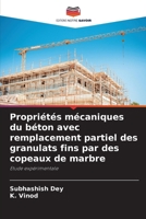 Propriétés mécaniques du béton avec remplacement partiel des granulats fins par des copeaux de marbre (French Edition) 620818455X Book Cover