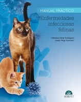 Enfermedades infecciosas felinas. Manual práctico (Spanish Edition) 8416315078 Book Cover