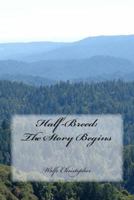 Half-Breed: The Story Begins: A Short Burst Theater Experiment 1496179404 Book Cover