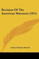 Revision Of The American Marmots 1120692679 Book Cover