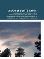 Let Go of Ego To Grow 1387799460 Book Cover