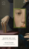 Beloved Son Felix : Diary of a Renaissance Boy 1961341689 Book Cover
