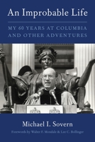 An Improbable Life: My Sixty Years at Columbia and Other Adventures 0231167628 Book Cover