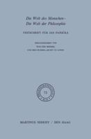 Die Welt des Menschen-Die Welt der Philosophie: Festschrift für Jan Patocka Herausgegeben von dem Husserl-Archiv zu Löwen und W. Biemel (Phaenomenologica) 9024718996 Book Cover