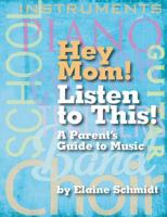 Hey Mom! Listen to This!: A Parent's Guide to Music 1423488849 Book Cover