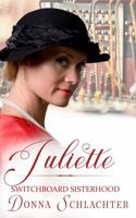 Juliette: The Switchboard Sisterhood, Book #6 1943688907 Book Cover