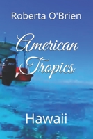 American Tropics: Hawaii B08J21KPGJ Book Cover