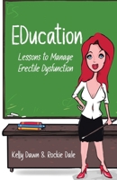 EDucation: Lessons to Manage Erectile Dysfunction 0228830745 Book Cover