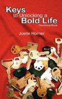Keys to Unlocking a Bold Life 061513596X Book Cover