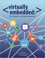 Virtually Embedded: The Librarian in an Online Environment 0838986846 Book Cover