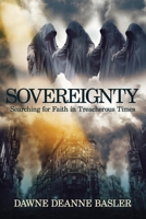 Sovereignty: Searching for Faith in Treacherous Times B08HGTSXP5 Book Cover