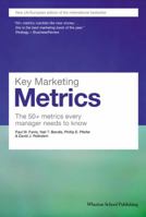 Key Marketing Metrics: The 50+ Metrics Every Manager Needs to Know (Financial Times Series) 0273722034 Book Cover