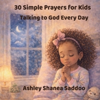 30 Simple Prayers for Kids: Talking to God Every Day B0GXH13W89 Book Cover