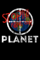 STOP!!!! Killing Our Planet: Notizbuch DIN A5 - 120 Seiten liniert 1706133014 Book Cover