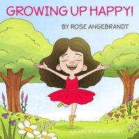 Growing Up Happy! 1999118758 Book Cover
