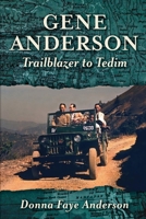 Gene Anderson: Trailblazer to Tedim 1479614211 Book Cover