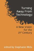 Turning Away from Technology 0871569531 Book Cover