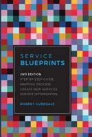 Service Blueprints: Step-By-Step Guide 1940805406 Book Cover