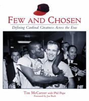 Few and Chosen: Defining Cardinal Greatness Across the Eras 1572437235 Book Cover