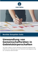 Umwandlung von Gemeinschaftsräten in Gebietskörperschaften 6209088406 Book Cover