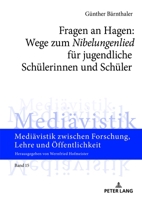 Fragen an Hagen: Wege Zum �nibelungenlied� Fuer Jugendliche Schuelerinnen Und Schueler 3631808879 Book Cover