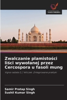 Zwalczanie plamistosci lisci wywolanej przez Cercospora u fasoli mung (Polish Edition) 6630213491 Book Cover