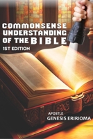 COMMONSENSE UNDERSTANDING OF THE BIBLE B0F2YGCJ53 Book Cover