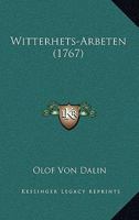 Witterhets-Arbeten (1767) 1166335232 Book Cover