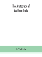 The Aristocracy of Southern India 9354151671 Book Cover