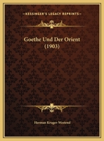 Goethe Und Der Orient 0274369265 Book Cover