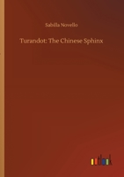 Turandot: The Chinese Sphinx 1495228193 Book Cover