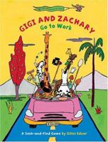 Gigi and Zachary Go to Work (A Seek-and-Find Game) 0811847004 Book Cover