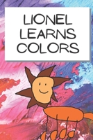 Lionel Learns Colors B092XFBQ97 Book Cover