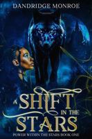 A Shift In The Stars: Power Within The Stars Book One 1967009082 Book Cover