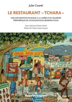 Le restaurant Tchara: Une exploration filmique à la lisière d'un quartier périphérique de Ouagadougou (Burkina Faso) 2705689222 Book Cover