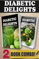 Sugar-Free Green Smoothie Recipes & Sugar-Free Recipes for Auto-Immune Diseases: 2 Book Combo 1502500868 Book Cover