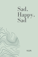 Sad, Happy, Sad - Poetries of Feelings B0CRZD5L4T Book Cover