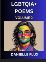 LGBTQ+ Poems (Part 2)- Queer Constellations, A Mosaic of Love Beyond the Binary Where the Rainbow Bends, Pride Resilience Poetry B0FH9TLKD8 Book Cover