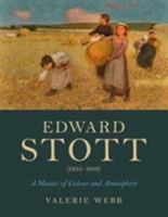 Edward Stott (1855-1918): A Master of Colour and Atmosphere 1911408224 Book Cover