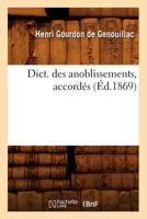 Dict. Des Anoblissements, Accorda(c)S (A0/00d.1869) 2012537758 Book Cover