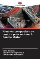 Aimants composites en poudre pour moteur à double stator (French Edition) 6200847576 Book Cover
